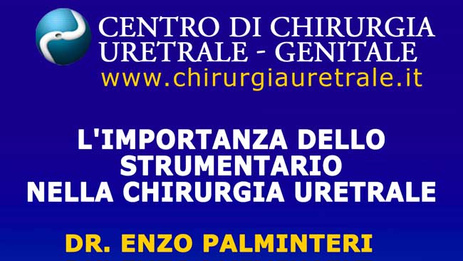 L’importanza dello strumentario nella chirurgia uretrale