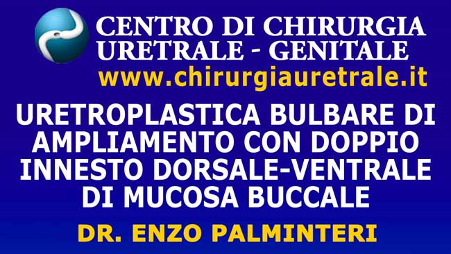 Uretroplastica bulbare di ampliamento con doppio innesto dorsale-ventrale di mucosa bucale